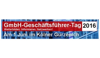 7. GmbH-Geschäftsführer-Tag in Köln