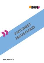 Factsheet on the ISGUS Cloud – intuitive, reliable, unbeatable